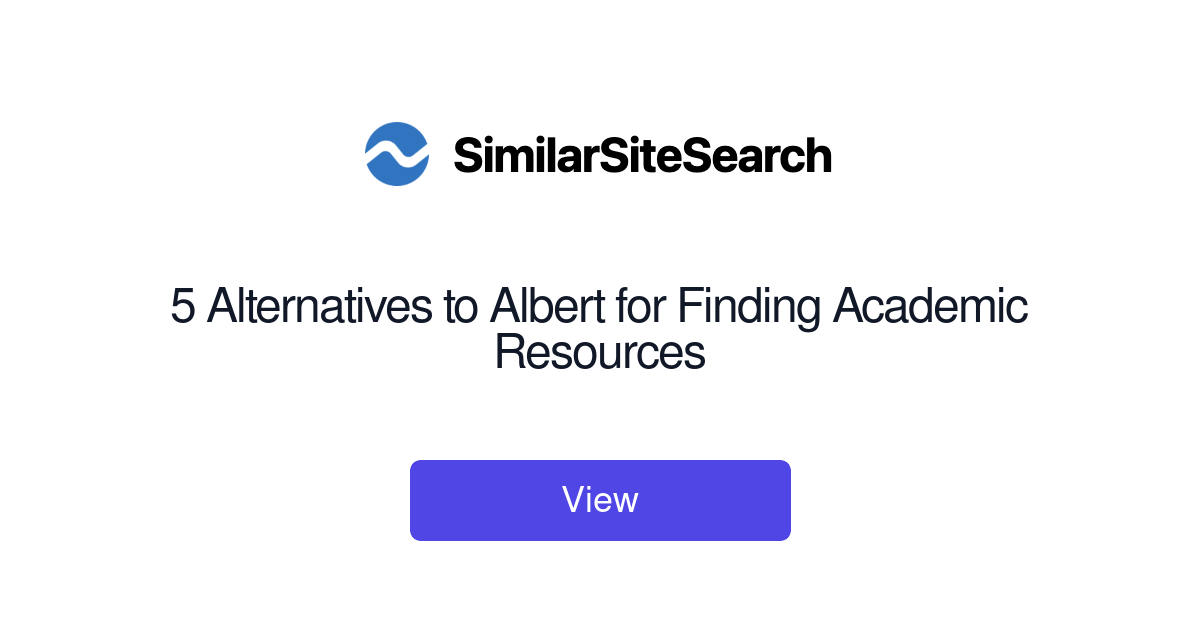 5 Alternatives to Albert for Finding Academic Resources - SimilarSiteSearch