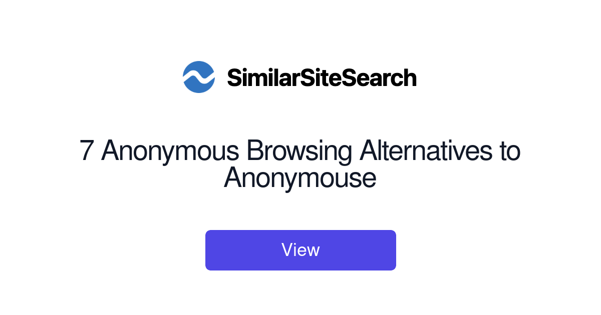 7 Anonymous Browsing Alternatives to Anonymouse - SimilarSiteSearch