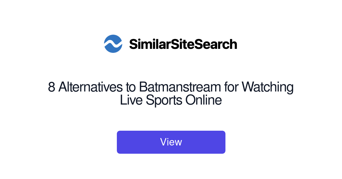 8 Alternatives to Batmanstream for Watching Live Sports Online ...