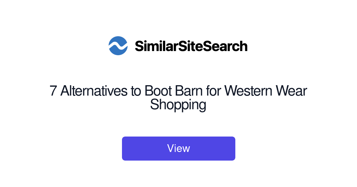 7 Alternatives to Boot Barn for Western Wear Shopping SimilarSiteSearch