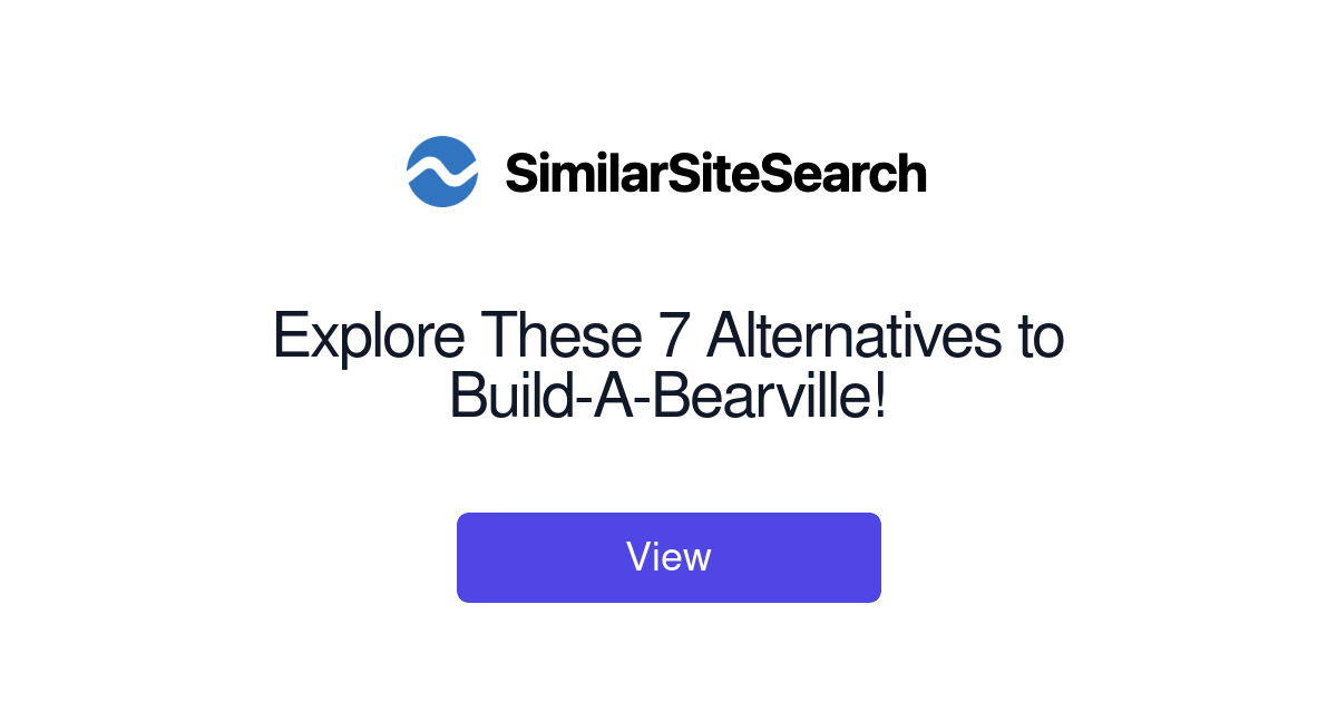 Build Similar Explore These 7 Alternatives to Build-A-Bearville! - SimilarSiteSearch