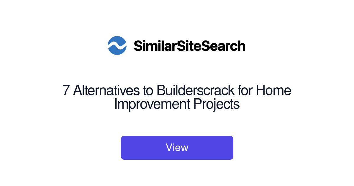 7 Alternatives to Builderscrack for Home Improvement Projects ...