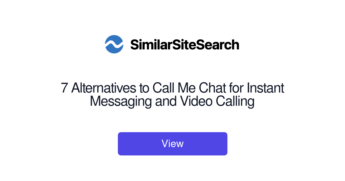 7 Alternatives to Call Me Chat for Instant Messaging and Video Ca ...