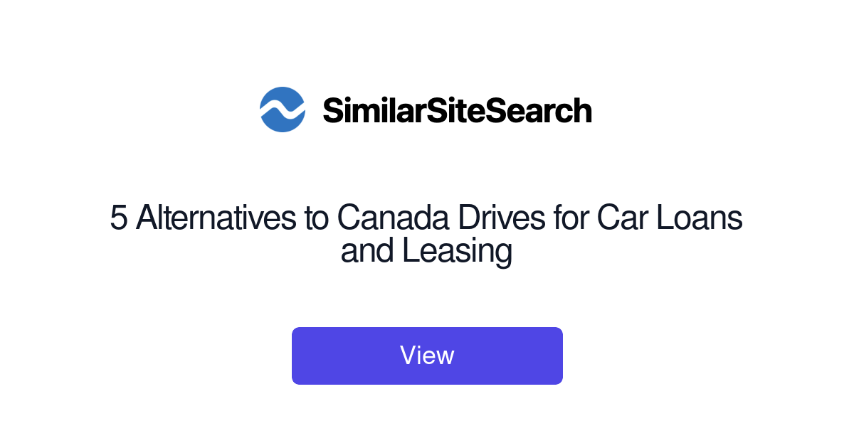 5 Alternatives to Canada Drives for Car Loans and Leasing