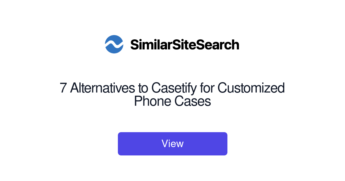 7 Alternatives to Casetify for Customized Phone Cases - SimilarSiteSearch