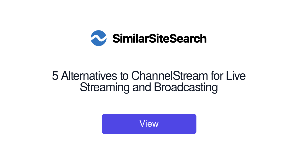 5 Alternatives to ChannelStream for Live Streaming and Broadcasti ...