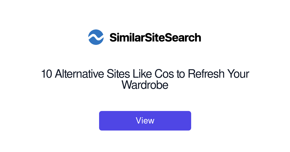 10 Alternative Sites Like Cos to Refresh Your Wardrobe - SimilarSiteSearch