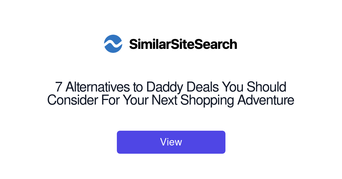 7 Alternatives to Daddy Deals You Should Consider For Your Next S ...