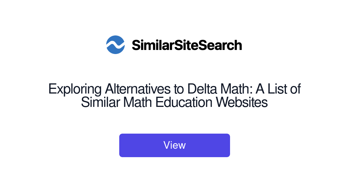 Exploring alternatives to delta math a list of similar math educ