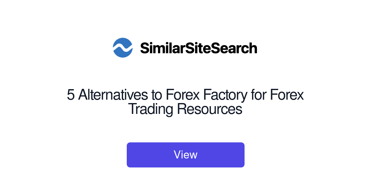 5 Alternatives to Forex Factory for Forex Trading Resources