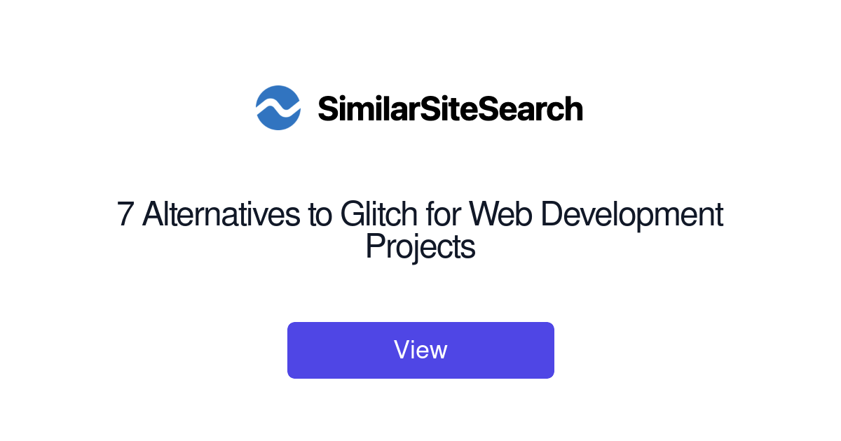 7 Alternatives to Glitch for Web Development Projects - SimilarSiteSearch