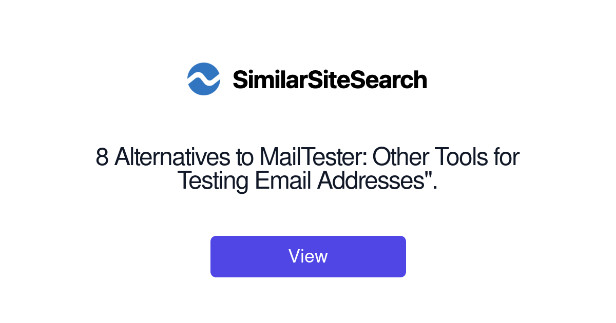 8 Alternatives to MailTester Other Tools for Testing Email Addre