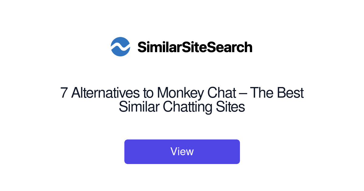 Simiar Monkey 7 Alternatives to Monkey Chat – The Best Similar Chatting Sites ...
