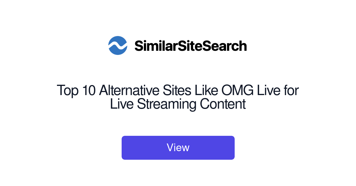 Top 10 Alternative Sites Like OMG Live for Live Streaming Content