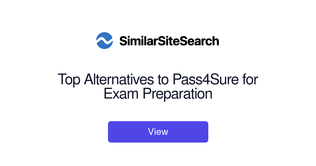 Top Alternatives to Pass4Sure for Exam Preparation - SimilarSiteSearch