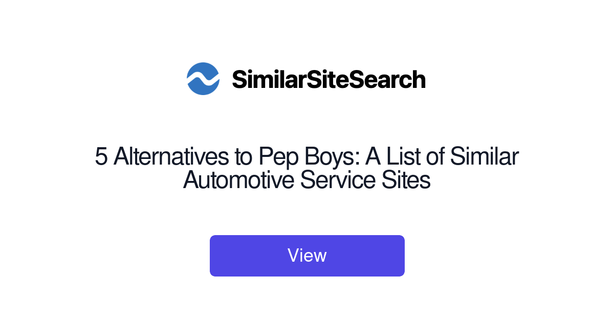 Pep Code Search 5 Alternatives to Pep Boys: A List of Similar Automotive Service ...