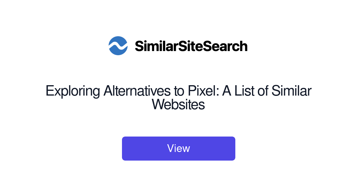 Exploring Alternatives to Pixel: A List of Similar Websites ...