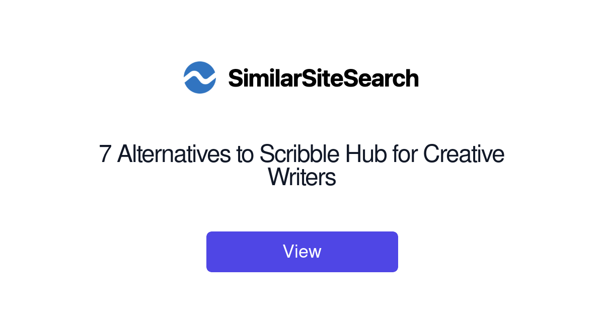 7 Alternatives to Scribble Hub for Creative Writers - SimilarSiteSearch
