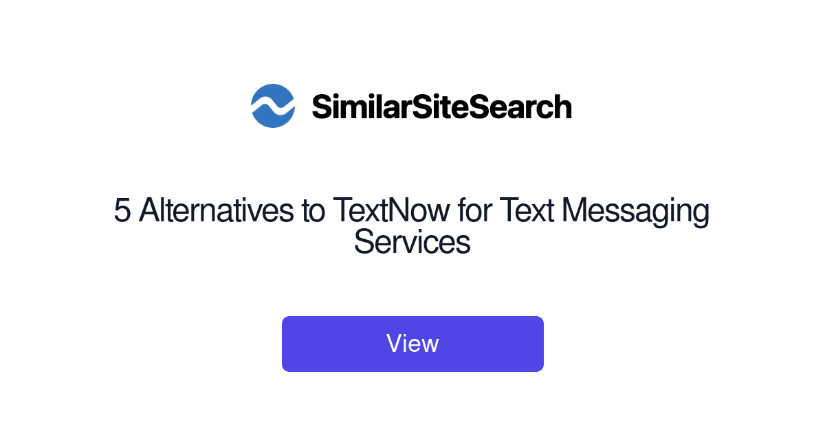 5 Alternatives to TextNow for Text Messaging Services - SimilarSiteSearch
