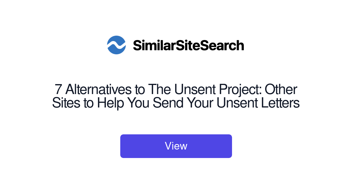 7 Alternatives to The Unsent Project Other Sites to Help You Sen