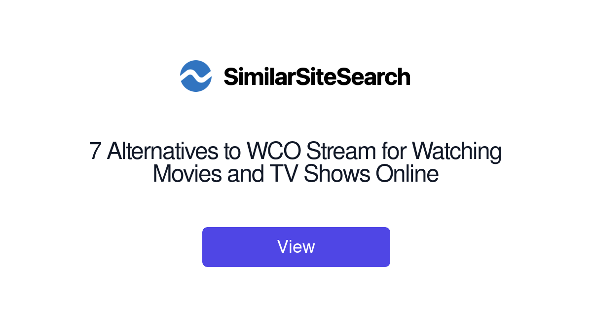 7 Alternatives to WCO Stream for Watching Movies and TV Shows Onl ...